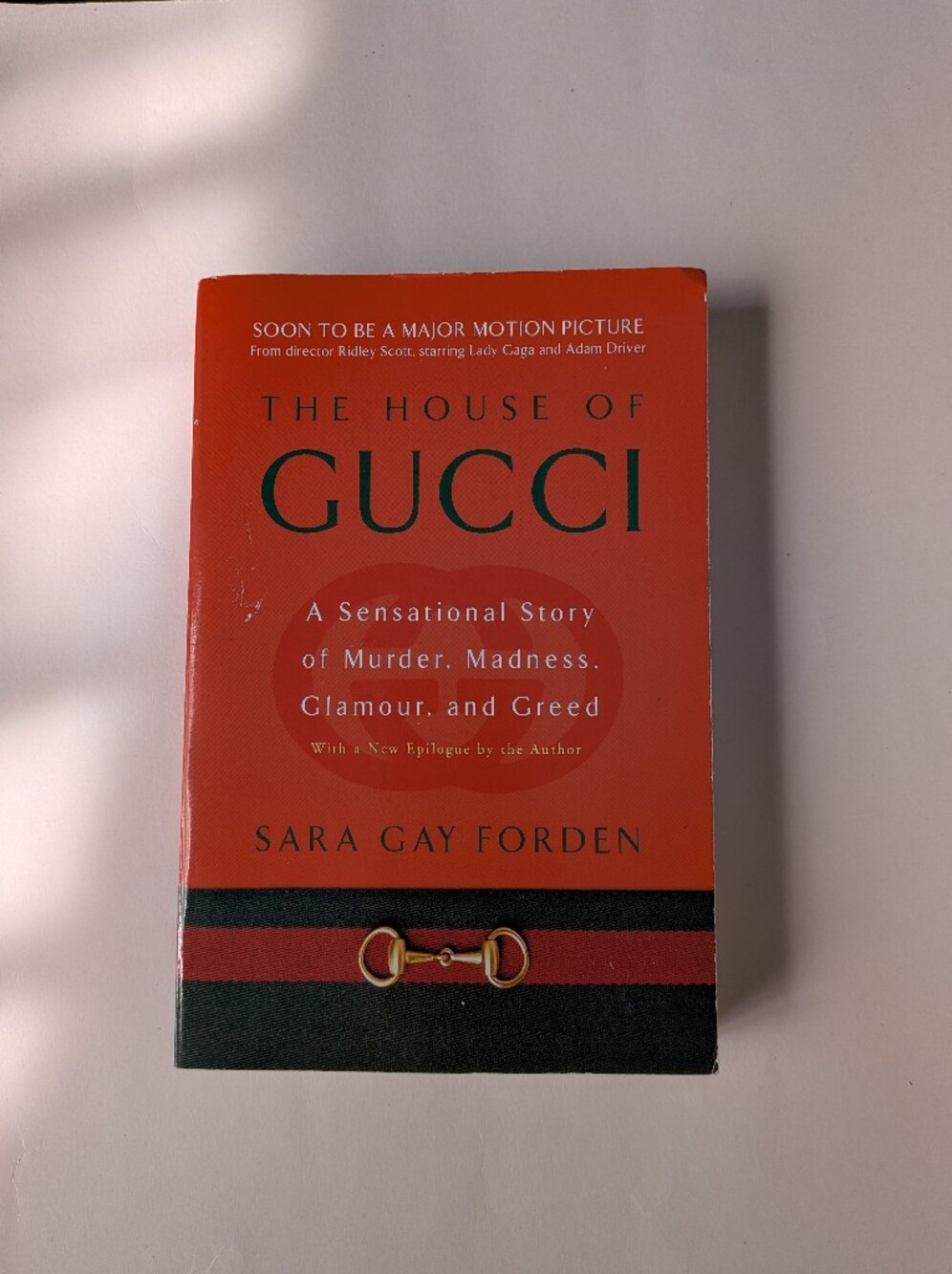 The House of Gucci: A Sensational Story of Murder, Madness, Glamour, and Greed